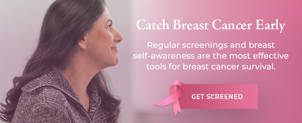 catch breast cancer early - get screened